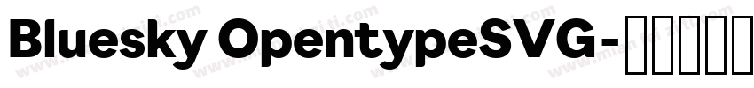 Bluesky OpentypeSVG字体转换